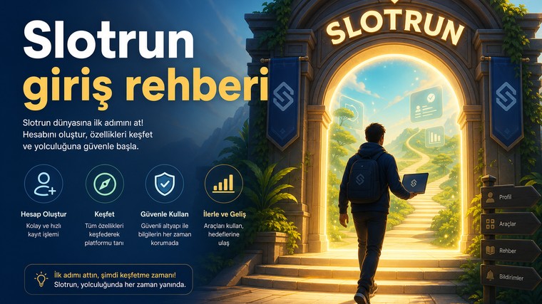 Slotrun Giriş Rehberi Blog Yazısı